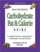 Carbohydrate, Fat and Calorie Guide : A Complete and Up-To-Date Guide for Carbohydrate, Fat and Calories! 1891011022 Book Cover
