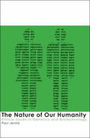 The Nature of Our Humanity: Ethical Issues in Genetics and Biotechnology 0800664426 Book Cover