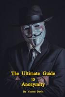The Ultimate Guide to Anonymity 1070862002 Book Cover