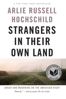 Strangers in Their Own Land: Anger and Mourning on the American Right 1620973499 Book Cover