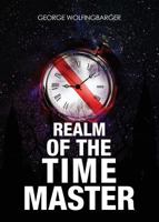 Realm of the Time Master 1682074870 Book Cover