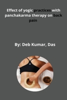 Effect of yogic practices with panchakarma therapy on back pain B09SNQBGQ1 Book Cover