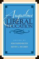 Augustine and Liberal Education 1138721204 Book Cover