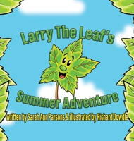 Larry The Leaf's Summer Adventure 1918732620 Book Cover