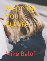 Mapping Your Future 1729178227 Book Cover