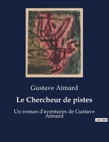 Le Chercheur de Pistes 1532786220 Book Cover
