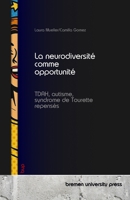 La neurodiversité comme opportunité: TDAH, autisme, syndrome de Tourette repensés (French Edition) 3691731961 Book Cover