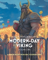 Epic Moments in History: Modern-Day Viking B0FRZZ5876 Book Cover