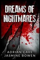 Dreams of Nightmares 1493539779 Book Cover