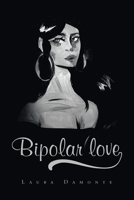 Bipolar love B0CFYLLTM7 Book Cover