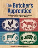 The Butcher's Apprentice: The Expert's Guide to Selecting, Preparing, and Cooking a World of Meat B007AAZ4SG Book Cover
