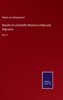 Results of a Scientific Mission to India and High Asia: Vol. II 3375033745 Book Cover