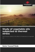 Study of vegetable oils subjected to thermal stress 6209100341 Book Cover