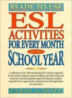 Ready-To-Use Esl Activities for Every Month of the School Year 0876288484 Book Cover