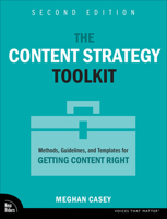 The Content Strategy Toolkit: Methods, Guidelines, and Templates for Getting Content Right 0134105109 Book Cover