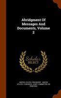 Abridgment Of Messages And Documents, Volume 2 1343882036 Book Cover