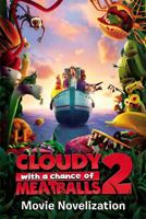 Cloudy with a Chance of Meatballs 2 Movie Novelization 1442495510 Book Cover