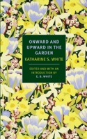 Onward and Upward in the Garden 0865475059 Book Cover