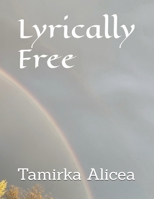 Lyrically Free B0FCDYHGH2 Book Cover