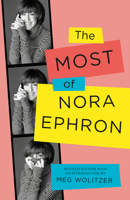 The Most of Nora Ephron: Revised Edition 034580693X Book Cover