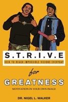 STRIVE for Greatness: Motivation in Your Own Image 0999902652 Book Cover