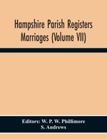 Hampshire Parish Registers Marriages (Volume Vii) 935430141X Book Cover