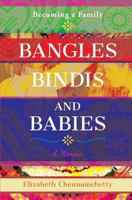 Bangles Bindis and Babies 099836150X Book Cover