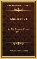 Glenlonely V2: Or The Daemon Friend 1164658263 Book Cover