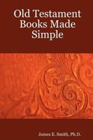 Old Testament Books Made Simple 1435701224 Book Cover
