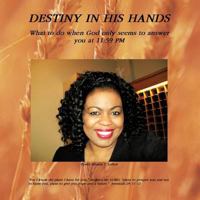 Destiny in His Hands 1426989571 Book Cover
