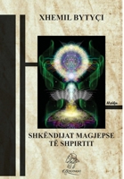 Shkendijat Magjepse Te Shpirtit 132685688X Book Cover