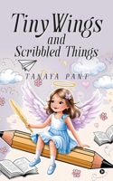 Tiny Wings and Scribbled Things B0FKQ21F6T Book Cover