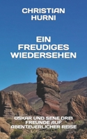Ein freudiges Wiedersehen: Oskar und seine drei Freunde auf abenteuerlicher Reise, Band 6 B08YHZT441 Book Cover