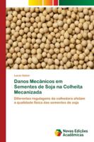 Danos Mecânicos em Sementes de Soja na Colheita Mecanizada 6202187697 Book Cover