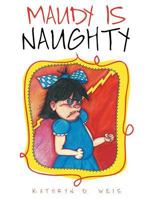 Maudy Is Naughty 1480830666 Book Cover