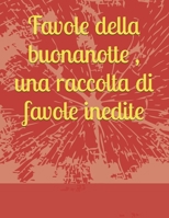 Favole della buonanotte , una raccolta di favole inedite (Storie e racconti) (Italian Edition) B0DWLPHBV3 Book Cover