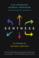 Sentness: Six Postures of Missional Christians 083084418X Book Cover