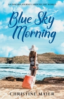 Blue Sky Morning 1640850341 Book Cover