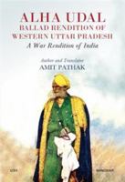 Alha Udal Ballad Rendition of Western Uttar Pradesh: A War Redition of India 9360808458 Book Cover
