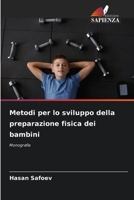 Metodi per lo sviluppo della preparazione fisica dei bambini (Italian Edition) 6209676707 Book Cover
