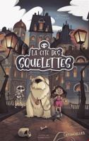 La Cité des squelettes 2354888899 Book Cover
