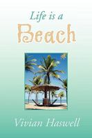 Life Is a Beach 1441544917 Book Cover