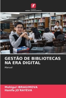 Gestão de Bibliotecas Na Era Digital (Portuguese Edition) 6209468454 Book Cover