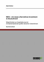 REITs als ein neues, alternatives Investment in Deutschland 3640101650 Book Cover
