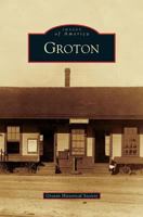 Groton (Images of America: Massachusetts) 0738572306 Book Cover