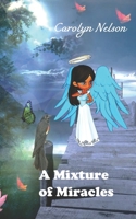 A Mixture of Miracles 1700668102 Book Cover