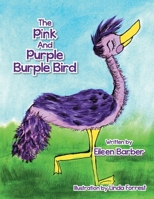 The Pink and Purple Burple Bird 1493102931 Book Cover