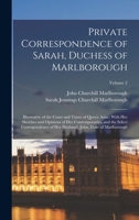 Private Correspondence Of Sarah, Duchess Of Marlborough V2: Illustrative Of The Court And Times Of Queen Anne 1016410107 Book Cover