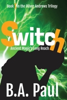 Switch: Ancient Magic's Long Reach 1964800072 Book Cover