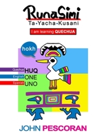 Runasimi Ta Yacha Kusani - I Am Learning Quechua 1678017647 Book Cover